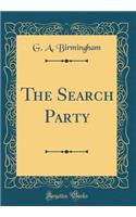 The Search Party (Classic Reprint)
