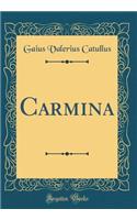 Carmina (Classic Reprint)