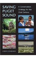 Saving Puget Sound: A Conservation Strategy for the 21st Century