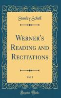 Werner's Reading and Recitations, Vol. 1 (Classic Reprint)