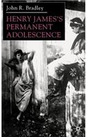 Henry James's Permanent Adolescence