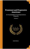 Prominent and Progressive Americans: An Encyclopædia of Contemporaneous Biography; Volume 2