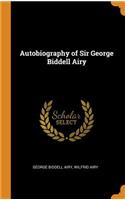 Autobiography of Sir George Biddell Airy