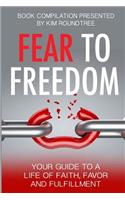 Fear to Freedom