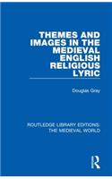 Themes and Images in the Medieval English Religious Lyric