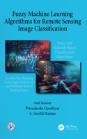 Fuzzy Machine Learning Algorithms for Remote Sensing Image Classification