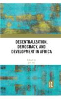 Decentralization, Democracy, and Development in Africa