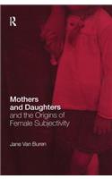 Mothers and Daughters and the Origins of Female Subjectivity