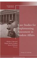 Case Studies for Implementing Assessment in Student Affairs: New Directions for Student Services, Number 127(J–B SS Single Issue Student Services)