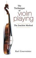 The Technique Of Violin Playing The Joachim Method