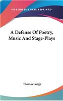A Defense Of Poetry, Music And Stage-Plays