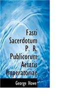 Fasti Sacerdotum P. R. Publicorum Aetatis Imperatoriae