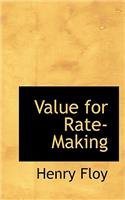 Value for Rate-Making