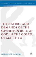 Nature and Demands of the Sovereign Rule of God in the Gospel of Matthew