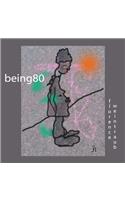 Being 80 Version 10