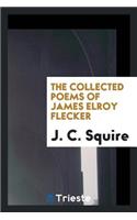 The Collected Poems of James Elroy Flecker;