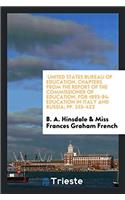 United States Bureau of Education. Chapters from the Report of the Commissioner of Education, for 1893-94: Education in Italy and Russia; pp. 325-422