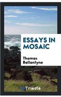 Essays in Mosaic