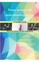 Privacy concerns with social networking services A Complete Guide