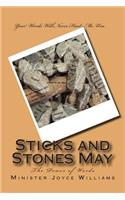 Sticks and Stones May