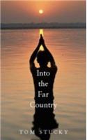 Into the Far Country: A Theology of Mission in an Age of Violence