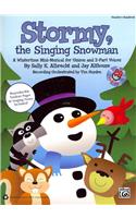 Stormy, the Singing Snowman: A Wintertime Mini-Musical for Unison and 2-Part Voices