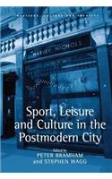 Sport, Leisure and Culture in the Postmodern City