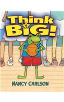 Think Big!
