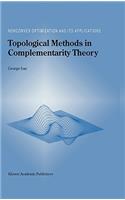 Topological Methods in Complementarity Theory