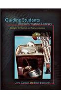 Guiding Students into Information Literacy: Strategies for Teachers and Teacher-Librarians