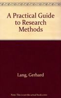 A Practical Guide to Research Methods