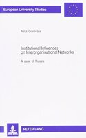 Institutional Influences on Interorganisational Networks