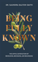 Being Fully Known