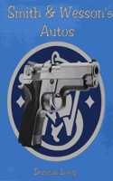 Smith and Wesson Autos