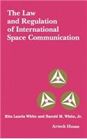 Law and Regulation of International Space Communication