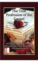 The True Profession of the Gospel