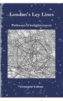 London's Ley Lines Pathways of Enlightenment