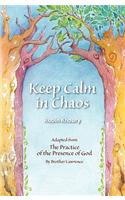 Keep Calm in Chaos