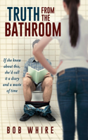 Truth From the Bathroom