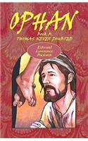 Ophan, Thomas Never Doubted