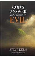 God's Answer to the Question of Evil