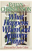 What Happens When God Answers Prayer