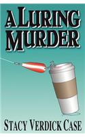 A Luring Murder