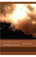 Thirty Percent Chance of Enlightenment