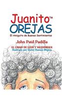 Juanito OREJAS: El Amiguito de Buenos Sentimientos