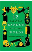 12 Random Words / 12 Palavras ao Acaso