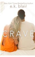 Crave, Part Two