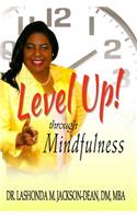 Level Up! Through Mindfulness