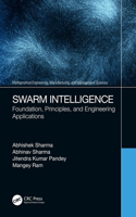 Swarm Intelligence: Foundation, Principles, and Engineering Applications(Mathematical Engineering, Manufacturing, and Management Sciences)