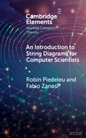 An Introduction to String Diagrams for Computer Scientists: (Elements in Applied Category Theory)